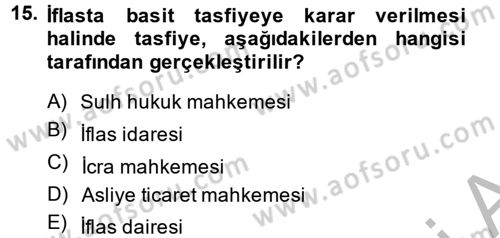 İcra İflas Hukuku Dersi 2014 - 2015 Yılı (Final) Dönem Sonu Sınav Soruları 15. Soru