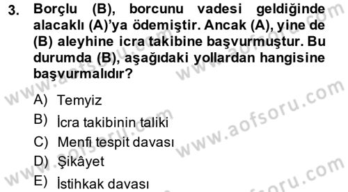 İcra İflas Hukuku Dersi 2014 - 2015 Yılı (Final) Dönem Sonu Sınav Soruları 3. Soru