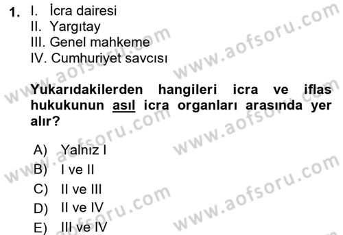 İcra İflas Hukuku Dersi 2015 - 2016 Yılı (Vize) Ara Sınav Soruları 1. Soru