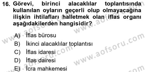 İcra İflas Hukuku Dersi 2015 - 2016 Yılı (Final) Dönem Sonu Sınav Soruları 16. Soru