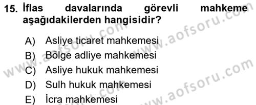 İcra İflas Hukuku Dersi 2015 - 2016 Yılı Tek Ders Sınav Soruları 15. Soru