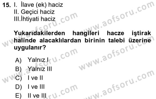 İcra İflas Hukuku Dersi 2016 - 2017 Yılı (Vize) Ara Sınav Soruları 15. Soru