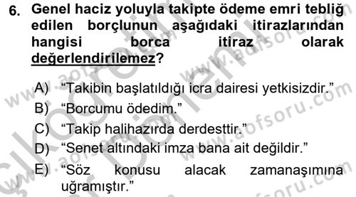 İcra İflas Hukuku Dersi 2016 - 2017 Yılı (Vize) Ara Sınav Soruları 6. Soru