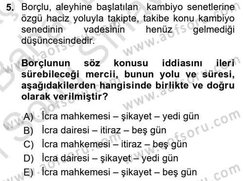 İcra İflas Hukuku Dersi 2016 - 2017 Yılı (Final) Dönem Sonu Sınav Soruları 5. Soru