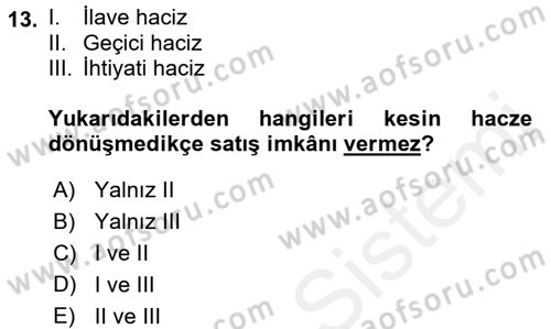 İcra İflas Hukuku Dersi 2017 - 2018 Yılı (Vize) Ara Sınav Soruları 13. Soru