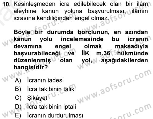 İcra İflas Hukuku Dersi 2017 - 2018 Yılı (Final) Dönem Sonu Sınav Soruları 10. Soru