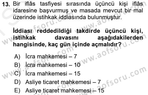 İcra İflas Hukuku Dersi 2017 - 2018 Yılı (Final) Dönem Sonu Sınav Soruları 13. Soru