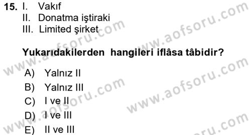 İcra İflas Hukuku Dersi 2017 - 2018 Yılı (Final) Dönem Sonu Sınav Soruları 15. Soru