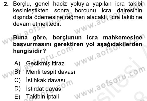 İcra İflas Hukuku Dersi 2017 - 2018 Yılı (Final) Dönem Sonu Sınav Soruları 2. Soru