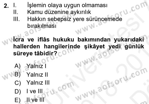 İcra İflas Hukuku Dersi 2018 - 2019 Yılı (Vize) Ara Sınav Soruları 2. Soru
