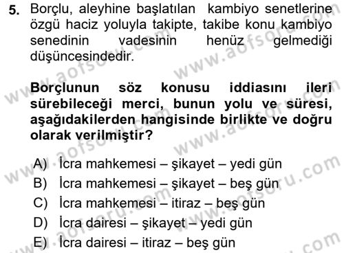 İcra İflas Hukuku Dersi 2018 - 2019 Yılı Yaz Okulu Sınav Soruları 5. Soru