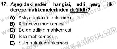Yargı Örgütü Ve Tebligat Hukuku Dersi 2012 - 2013 Yılı (Vize) Ara Sınav Soruları 17. Soru