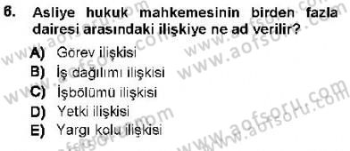 Yargı Örgütü Ve Tebligat Hukuku Dersi 2012 - 2013 Yılı (Vize) Ara Sınav Soruları 6. Soru