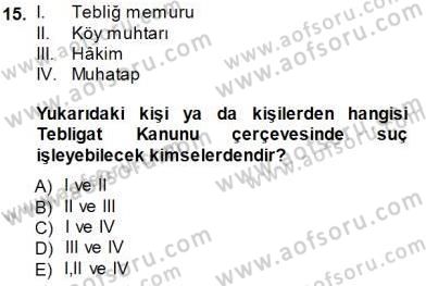 Yargı Örgütü Ve Tebligat Hukuku Dersi 2012 - 2013 Yılı (Final) Dönem Sonu Sınav Soruları 15. Soru