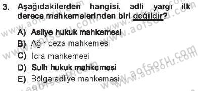 Yargı Örgütü Ve Tebligat Hukuku Dersi 2012 - 2013 Yılı Tek Ders Sınav Soruları 3. Soru