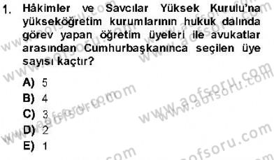 Yargı Örgütü Ve Tebligat Hukuku Dersi 2013 - 2014 Yılı (Final) Dönem Sonu Sınavı 1. Soru