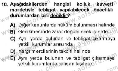 Yargı Örgütü Ve Tebligat Hukuku Dersi 2013 - 2014 Yılı (Final) Dönem Sonu Sınavı 10. Soru