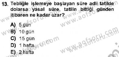 Yargı Örgütü Ve Tebligat Hukuku Dersi 2013 - 2014 Yılı (Final) Dönem Sonu Sınavı 13. Soru