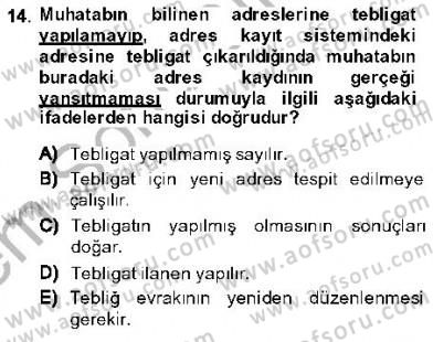 Yargı Örgütü Ve Tebligat Hukuku Dersi 2013 - 2014 Yılı (Final) Dönem Sonu Sınavı 14. Soru