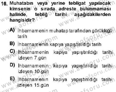 Yargı Örgütü Ve Tebligat Hukuku Dersi 2013 - 2014 Yılı (Final) Dönem Sonu Sınavı 16. Soru