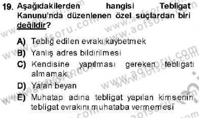 Yargı Örgütü Ve Tebligat Hukuku Dersi 2013 - 2014 Yılı (Final) Dönem Sonu Sınavı 19. Soru
