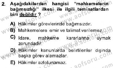 Yargı Örgütü Ve Tebligat Hukuku Dersi 2013 - 2014 Yılı (Final) Dönem Sonu Sınavı 2. Soru