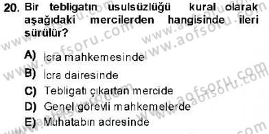 Yargı Örgütü Ve Tebligat Hukuku Dersi 2013 - 2014 Yılı (Final) Dönem Sonu Sınavı 20. Soru