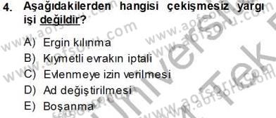 Yargı Örgütü Ve Tebligat Hukuku Dersi 2013 - 2014 Yılı Tek Ders Sınav Soruları 4. Soru