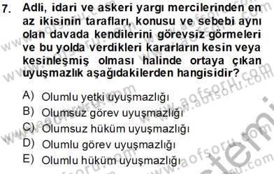 Yargı Örgütü Ve Tebligat Hukuku Dersi 2013 - 2014 Yılı Tek Ders Sınav Soruları 7. Soru
