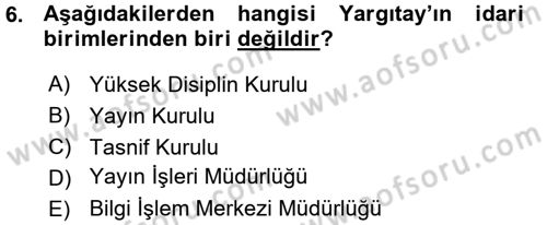 Yargı Örgütü Ve Tebligat Hukuku Dersi 2015 - 2016 Yılı (Vize) Ara Sınav Soruları 6. Soru