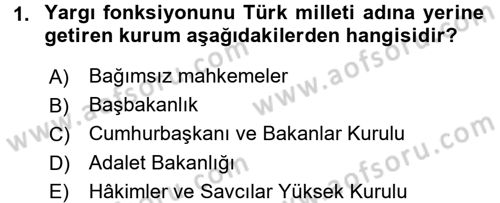 Yargı Örgütü Ve Tebligat Hukuku Dersi 2015 - 2016 Yılı (Final) Dönem Sonu Sınav Soruları 1. Soru