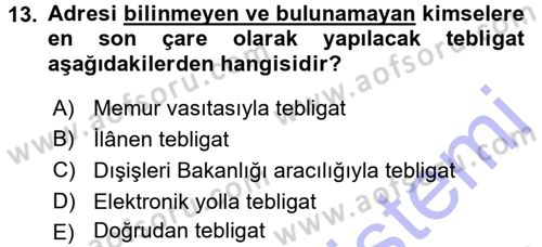 Yargı Örgütü Ve Tebligat Hukuku Dersi 2015 - 2016 Yılı (Final) Dönem Sonu Sınav Soruları 13. Soru