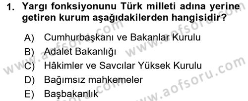 Yargı Örgütü Ve Tebligat Hukuku Dersi 2016 - 2017 Yılı 3 Ders Sınav Soruları 1. Soru