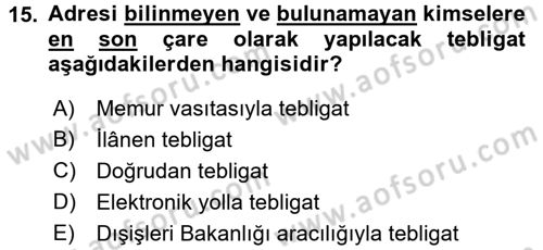Yargı Örgütü Ve Tebligat Hukuku Dersi 2016 - 2017 Yılı 3 Ders Sınav Soruları 15. Soru