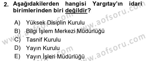Yargı Örgütü Ve Tebligat Hukuku Dersi 2016 - 2017 Yılı 3 Ders Sınav Soruları 2. Soru