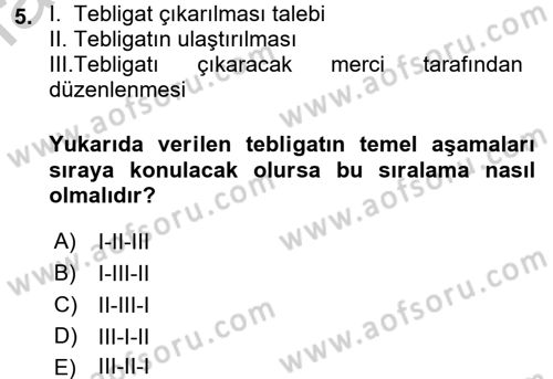 Yargı Örgütü Ve Tebligat Hukuku Dersi 2016 - 2017 Yılı 3 Ders Sınav Soruları 5. Soru