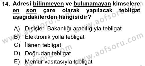 Yargı Örgütü Ve Tebligat Hukuku Dersi 2016 - 2017 Yılı (Final) Dönem Sonu Sınav Soruları 14. Soru