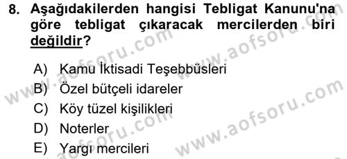 Yargı Örgütü Ve Tebligat Hukuku Dersi 2016 - 2017 Yılı (Final) Dönem Sonu Sınav Soruları 8. Soru
