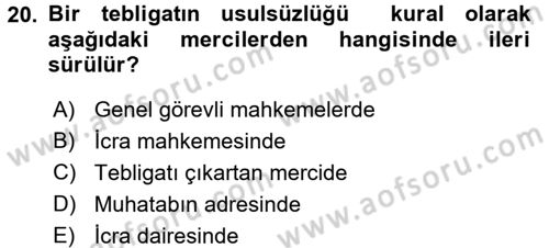 Yargı Örgütü Ve Tebligat Hukuku Dersi 2017 - 2018 Yılı 3 Ders Sınav Soruları 20. Soru