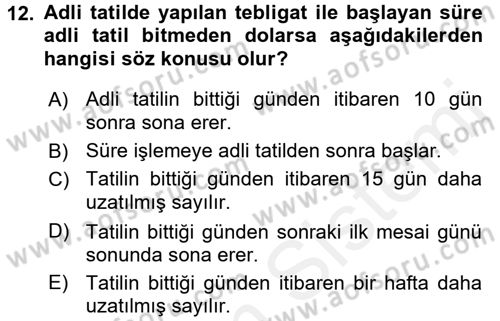 Yargı Örgütü Ve Tebligat Hukuku Dersi 2017 - 2018 Yılı (Final) Dönem Sonu Sınav Soruları 12. Soru