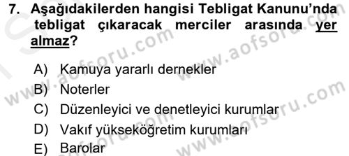 Yargı Örgütü Ve Tebligat Hukuku Dersi 2017 - 2018 Yılı (Final) Dönem Sonu Sınav Soruları 7. Soru