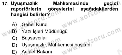 Yargı Örgütü Ve Tebligat Hukuku Dersi 2018 - 2019 Yılı (Vize) Ara Sınav Soruları 17. Soru