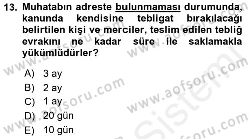 Yargı Örgütü Ve Tebligat Hukuku Dersi 2018 - 2019 Yılı (Final) Dönem Sonu Sınav Soruları 13. Soru