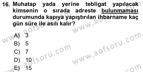 Yargı Örgütü Ve Tebligat Hukuku Dersi 2018 - 2019 Yılı (Final) Dönem Sonu Sınav Soruları 16. Soru
