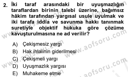Yargı Örgütü Ve Tebligat Hukuku Dersi 2018 - 2019 Yılı (Final) Dönem Sonu Sınav Soruları 2. Soru