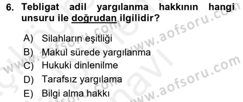 Yargı Örgütü Ve Tebligat Hukuku Dersi 2018 - 2019 Yılı (Final) Dönem Sonu Sınav Soruları 6. Soru
