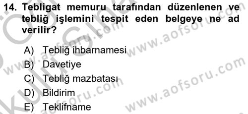 Yargı Örgütü Ve Tebligat Hukuku Dersi 2018 - 2019 Yılı Yaz Okulu Sınav Soruları 14. Soru