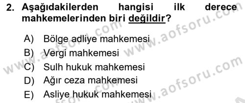 Yargı Örgütü Ve Tebligat Hukuku Dersi 2019 - 2020 Yılı (Final) Dönem Sonu Sınav Soruları 2. Soru
