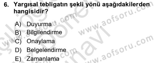 Yargı Örgütü Ve Tebligat Hukuku Dersi 2019 - 2020 Yılı (Final) Dönem Sonu Sınav Soruları 6. Soru