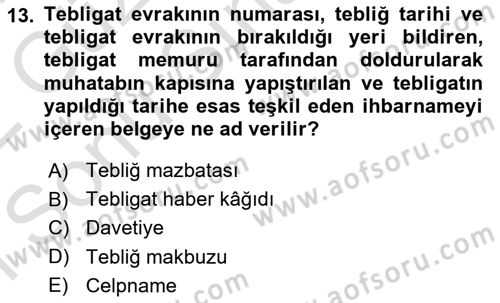 Yargı Örgütü Ve Tebligat Hukuku Dersi 2021 - 2022 Yılı (Final) Dönem Sonu Sınavı 13. Soru